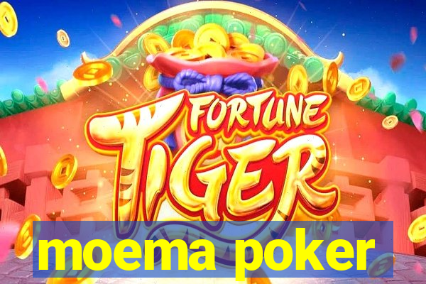 moema poker